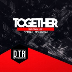 COBAH & Monrrow - Together (Original Mix) "Preview"