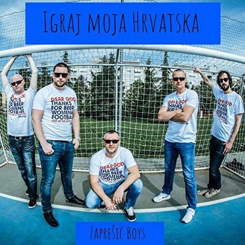 Zaprešić Boys - Igraj Moja Hrvatska