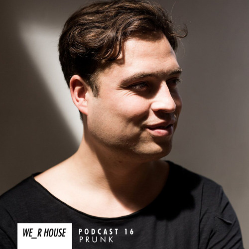 WE_R HouseCast 16 - Prunk
