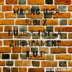 Du2e feat d$lla - wrong idea remix