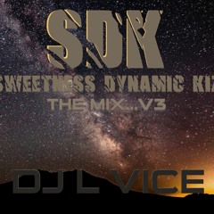 SWEETNESS DYNAMIC KIZOMBA ...THE MIX  V3