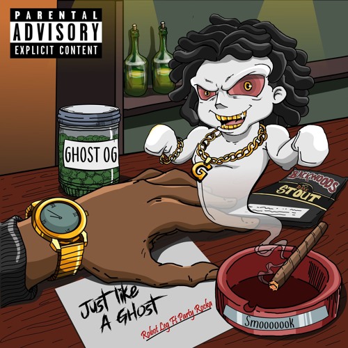 Robot Leg ft Party Rocka -JUST LIKE A GHOST