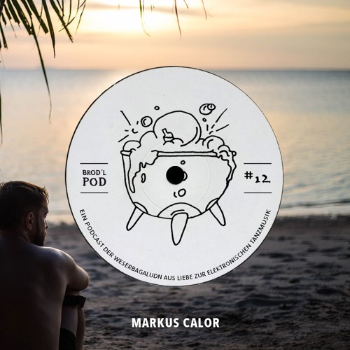 BRODLPOD #012 ۰ Markus Calor macht „alles bunt und anders“