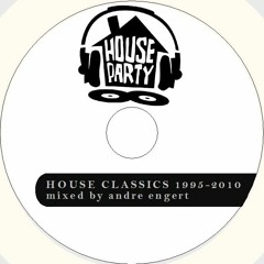 House Classics Mix 1995-2010 - DJ Andre Engert