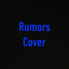Rumors (Originally by R3hab & Sofia Carson)