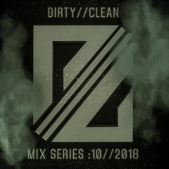 DIRTY//CLEAN MIX SERIES - 10//2018 - Ilind