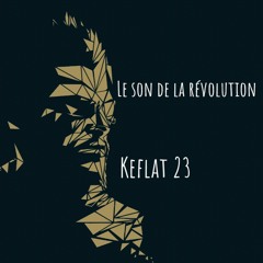 Keflat 23 - le Son de la révolution (yaya23  022)