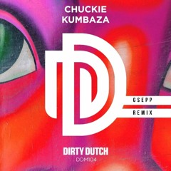 Kumbaza - Chuckie ( GSEPP Remix )