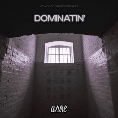 Azure - Dominatin' [Psychocybin Release]