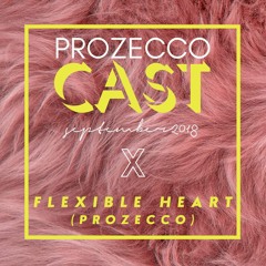 ProZeccoCast#10 Flexible Heart