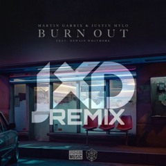 Martin Garrix  Justin Mylo - Burn Out (JXD REMIX)