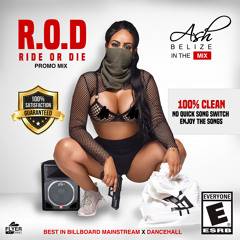 Ash Belize - R.O.D (Ride or Die) Promo Mix