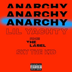 Anarchy - Lil Yatchy ft. Sky the Kid