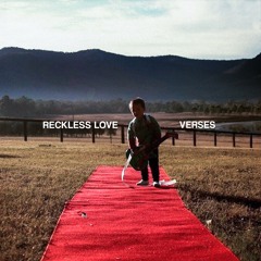 Reckless Love - VERSES