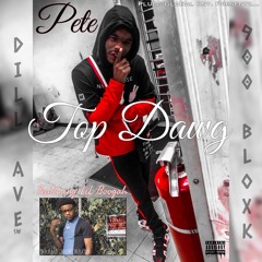 Pete - Top Dawg Feat. LiL Boogah
