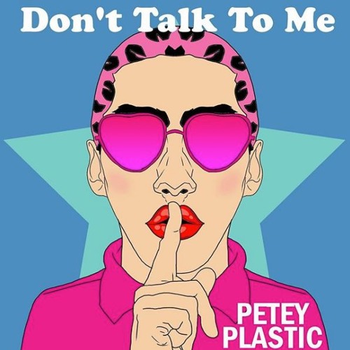 Petey Plastic - Don't Talk To Me