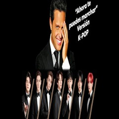 SUPER JUNIOR EN  ESPAÑOL 2018: AHORA TE PUEDES MARCHAR EN 320 KBPS