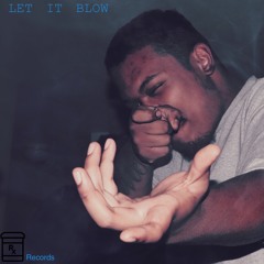 Let it Blow (Prod. SXSCVR)
