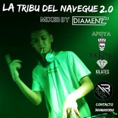 LA TRIBU DEL NAVEGUE 2.0 - LIVE SET BY DIAMENZDj.