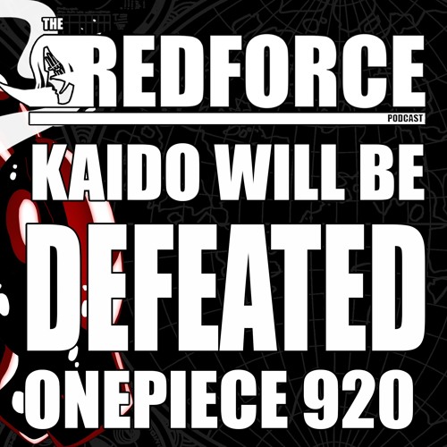 Kaido Will Be Defeated One Piece 9 Reaction Review Rfp Episode 41 By Theredforcepodcast Kaido Will Be Defeated One Piece 9 Reaction Review Rfp Episode 41 By Theredforcepodcast