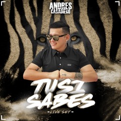 TUSI SABES (LIVE SET) MIXED BY: DJ CASADIEGO