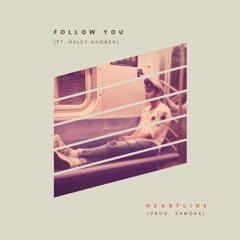 Follow You (Feat. Haley Ahonen)