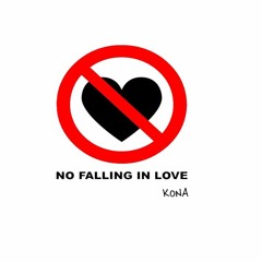 No Falling In Love