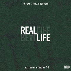 Real Life (feat. Jordan Burgett)