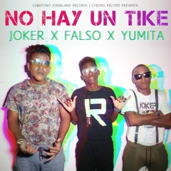 No Hay Un Tike - JOKER feat. El Falso & Yumita - Reggaeton Cubaton Latin Trap Hip-Hop Cubano