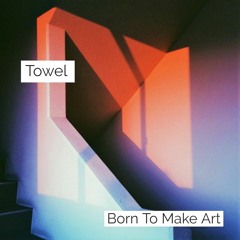 Born To Make Art