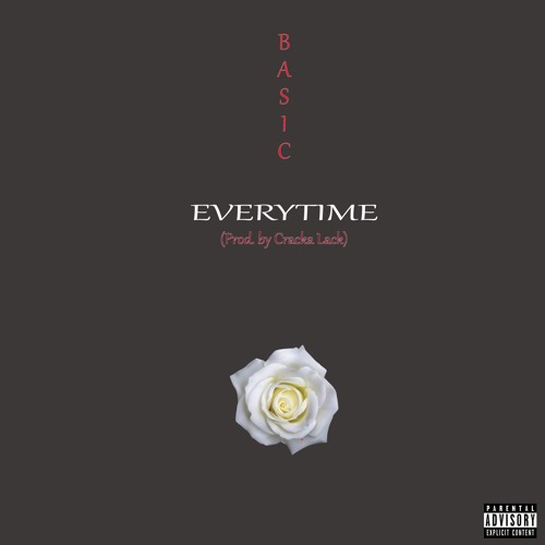 Everytime (Prod. by Cracka Lack)