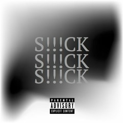 S!!!CK (Prod. Ra1n)