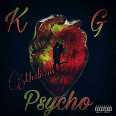 KG Psycho -Medicine Remix