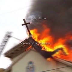 dont pray for me ft ASMODEUS