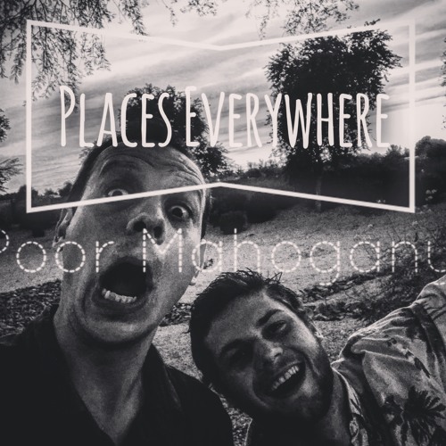 Places Everywhere - Poor Mahogany