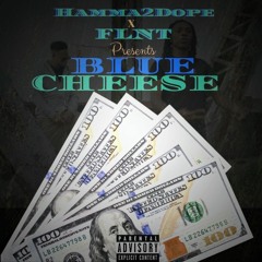 Blue Cheese Ft. FLNT (Prod. By JBAND$)