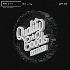 QGRS–012 | NITTI GRITTI - Hush Money [Run The Trap Premiere]