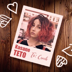Kasane Teto - Crush【Kasane Teto ENG】Crush - Tessa Violet【UTAUカバー】+ UST