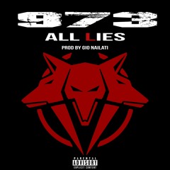 973 - All Lies (Prod By Gio Nailati)
