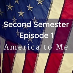 Episode 1: America to Me