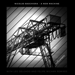 Nicolas Baschiera - A New Machine (Original Mix)