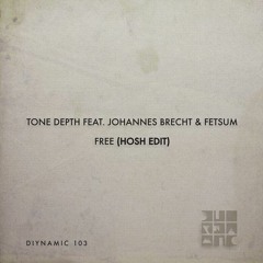 Tone Depth Feat. Johannes Brecht & Fetsum - Free (HOSH Edit) [Diynamic]