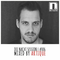 Die Nacht Session #006 - by Artique