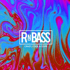 CRAZY, COOL & DOPE: RNBASS 10/9/18