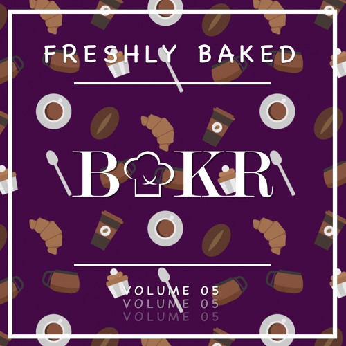 FRESHLY BAKED MIXTAPE #005