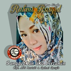 SANGGUPKAH AKU BERTAHAN ( Ardi Hartadi & Rahmi Rasyid )