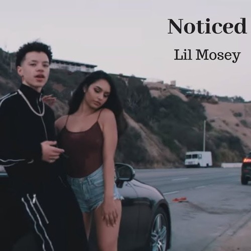 Stream Lil Mosey - Noticed (Instrumental) by Nate | Listen online for free  on SoundCloud