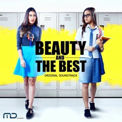 Tennoto, Mahirs, & Sarah Saputri - Kita Muda Penuh Cinta (OST Beauty And The Best)