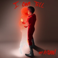 I Can Tell (Prod. by ILLUID HALLER)