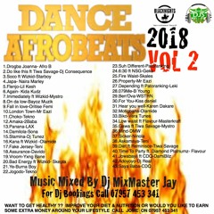 Dance Afrobeats 2018 Pt 2 Mixed by Dj MixMaster Jay